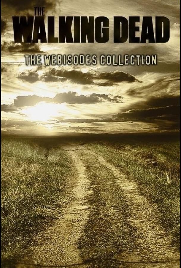 Смотреть Ходячие мертвецы: Вэб-эпизоды Все Сезоны